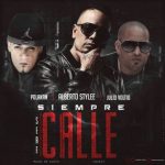 Alberto Stylee Ft. Polakan Y Julio Voltio - Siempre Sere Calle MP3